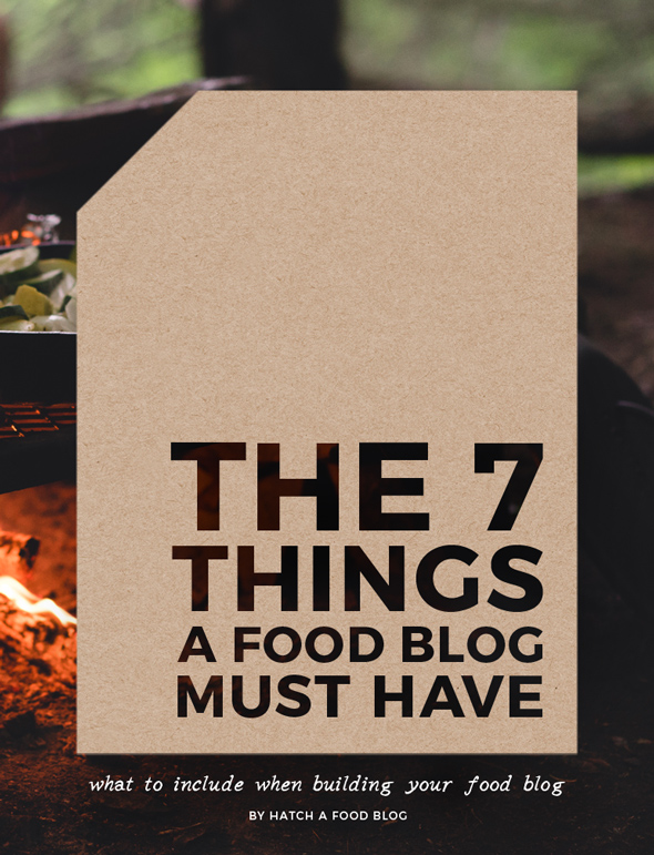 The 7 Important Things a New Food Blog Must Have